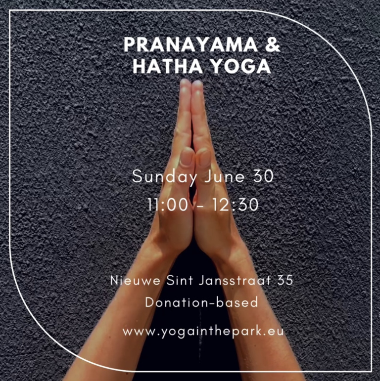 Pranayama & Hatha Yoga Class Sunday 30 June, 11:00 - 12:30 @Nieuwe Sint Jansstraat 35